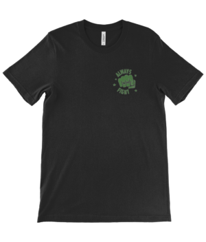 Always In The Fight | Unisex Crew Neck T-Shirt